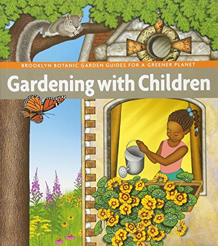 9781889538785: Gardening with Children (Brooklyn Botanic Garden Guides for a Greener Planet)