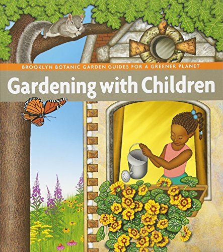 Stock image for Gardening with Children (BBG Guides for a Greener Planet) for sale by SecondSale