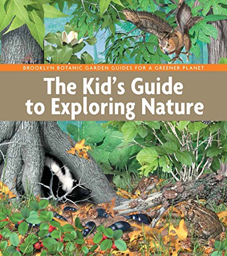 Beispielbild fr The Kid's Guide to Exploring Nature zum Verkauf von Blackwell's