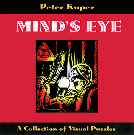 Mind's Eye: A Collection of Visual Puzzles (9781889539096) by Kuper, Peter