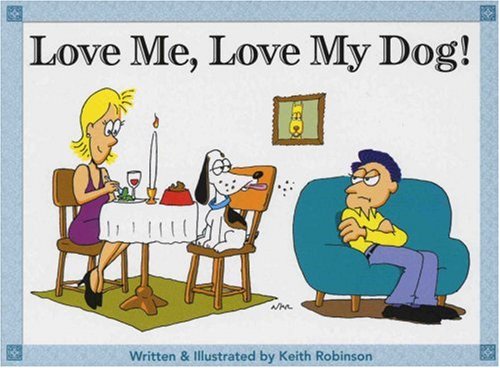 Imagen de archivo de Love Me, Love My Dog a la venta por Wonder Book