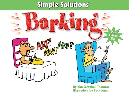 Beispielbild fr Barking (CompanionHouse Books) Plus Training Tips (Simple Solutions Series) zum Verkauf von Wonder Book