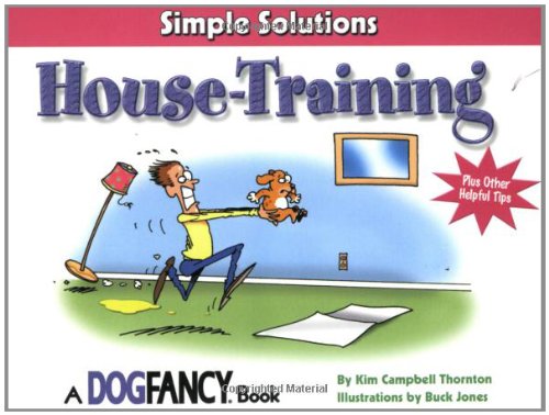 9781889540849: House-training: Simple Solutions (A Dog Fancy Book) (Simple Solutions)