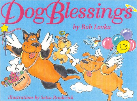 Imagen de archivo de Dog Blessings: A Collection of Poems, Quotes, Facts and Myths a la venta por ThriftBooks-Dallas