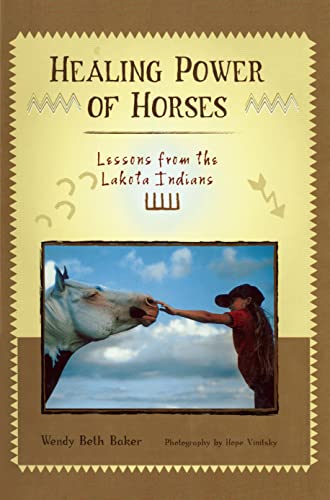 9781889540894: Healing Power of Horses: Lessons from the Lakota Indians