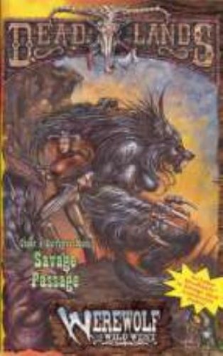 9781889546186: Savage Passage (Deadlands: The Weird West Dime Novels)