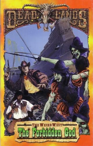 Imagen de archivo de Deadlands Dime Novel: The Forbidden God (PEG9006) (Deadlands: The Weird West Dime Novels) a la venta por HPB-Ruby