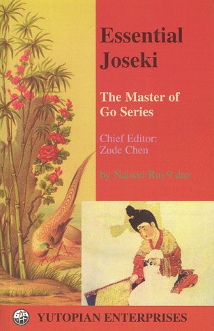 Essential Joseki (Masters of the Go Series) (9781889554471) by Yutopian Enterprises; Rui, Naiwei