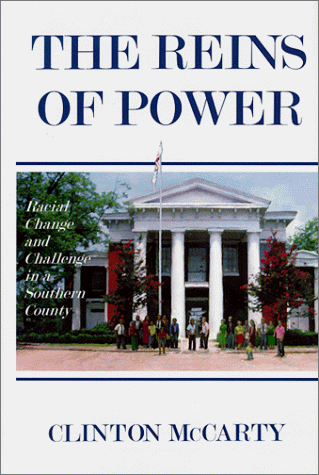 9781889574066: The Reins of Power: Racial Change and Challenge in a Southern County