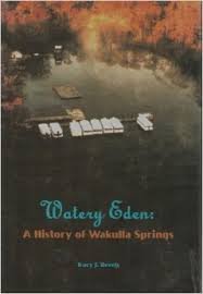 Stock image for Watery Eden: A History of Wakulla Springs for sale by Better World Books: West