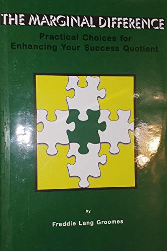 Imagen de archivo de The Marginal Difference: Practical Choices for Enhancing Your Success Quotient a la venta por Libris Hardback Book Shop