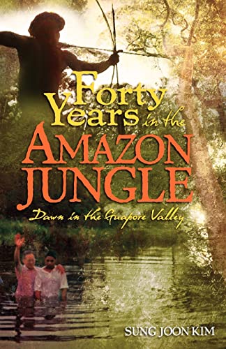 Imagen de archivo de 40 Years in the Amazon Jungle: Dawn in the Guapore Valley a la venta por SecondSale