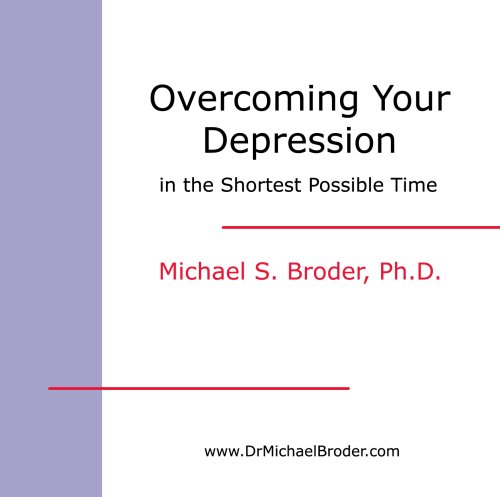 Overcoming Your Depression in the Shortest Period of Time (CD & Workbook) (9781889577142) by Michael S. Broder Ph.D.