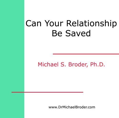 Can Your Relationship Be Saved? How To Make This Crucial Determination in the Shortest Possible Time (CD & Workbook) (9781889577210) by Michael S. Broder