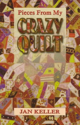 Imagen de archivo de Pieces from My Crazy Quilt a la venta por SecondSale
