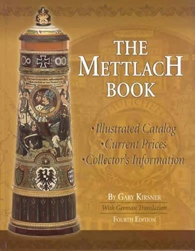 Beispielbild fr The Mettlach Book, 4th Ed: Illustrated Catalog, Current Prices, Collectors Information zum Verkauf von Ergodebooks
