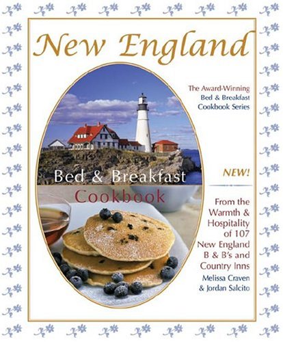 Stock image for New England Bed & Breakfast Cookbook: From the Warmth & Hospitality of 107 New England B&b's and Country Inns (Bed & Breakfast Cookbooks (3D Press)) for sale by ZBK Books