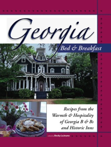 9781889593197: Georgia Bed & Breakfast Cookbook: Recipes from the Warmth & Hospitality of Georgia B & Bs and Historic Inns (Bed & Breakfast Cookbooks (3D Press))