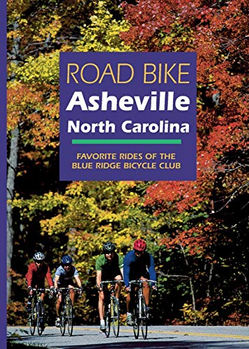 9781889596006: Road Bike Asheville, North Carolina: Favorite Rides of the Blue Ridge Bicycle Club [Idioma Ingls]