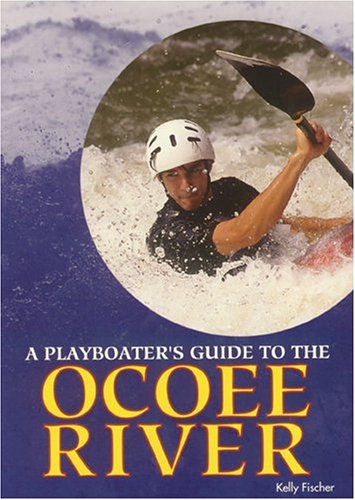 9781889596013: A playboater's guide to the Ocoee River