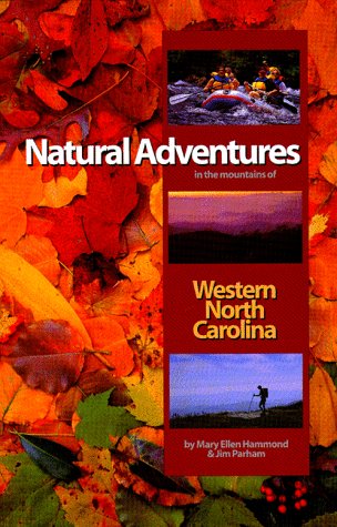 Imagen de archivo de Natural Adventures in the Mountains of Western North Carolina a la venta por HPB Inc.