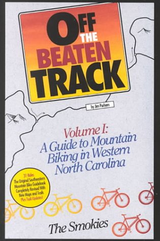 Imagen de archivo de Off the Beaten Track a Guide to Mountain Biking in Western North Carolina: The Smokies a la venta por medimops