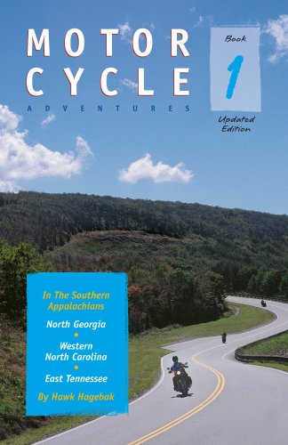 Stock image for Motorcycle Adventures in the Southern Appalachians : North Georgia, Western North Carolina and East Tennessee for sale by Better World Books