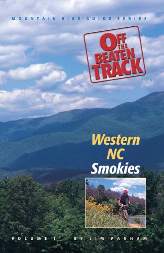 Beispielbild fr Off the Beaten Track: Western NC--Smokies (Mountain Bike Guide Series Vol. 1) (Off the Beaten Track Mountain Bike Guides) zum Verkauf von ThriftBooks-Atlanta