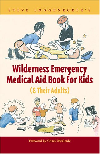 Beispielbild fr Steve Longnecker's Wilderness Emergency Medical Aid Book for Kids & Their Adults zum Verkauf von ThriftBooks-Dallas