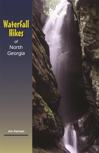 Beispielbild fr Waterfall Hikes of North Georgia zum Verkauf von Better World Books