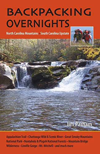 Imagen de archivo de Backpacking Overnights: North Carolina Mountains, South Carolina Upstate a la venta por ThriftBooks-Atlanta