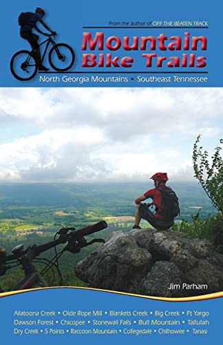 Stock image for Mountain Bike Trails: North Georgia Mountains & Southeast Tennessee for sale by Apple Book Service