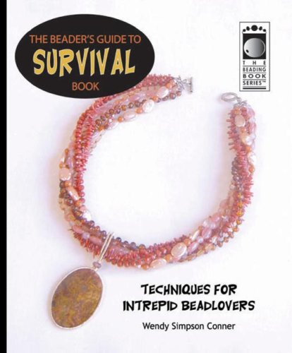 9781889599250: The Beader's Guide to Survival Book (Beading Book)