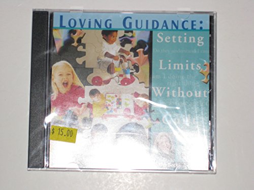 9781889609201: Loving Guidance: Setting The Limits Without Guilt