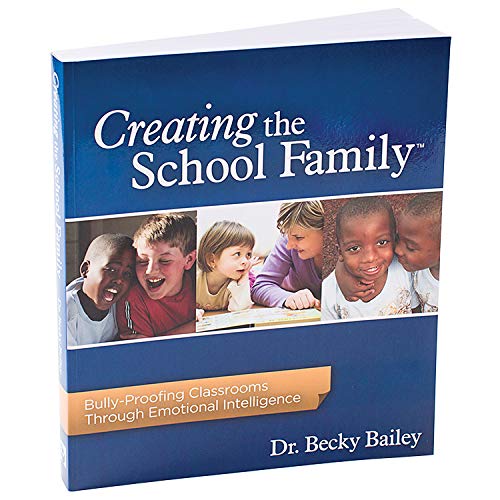 Stock image for Creating the School Family Bully-Proofing Classrooms Through Emotional Intelligence for sale by Goodwill of Colorado