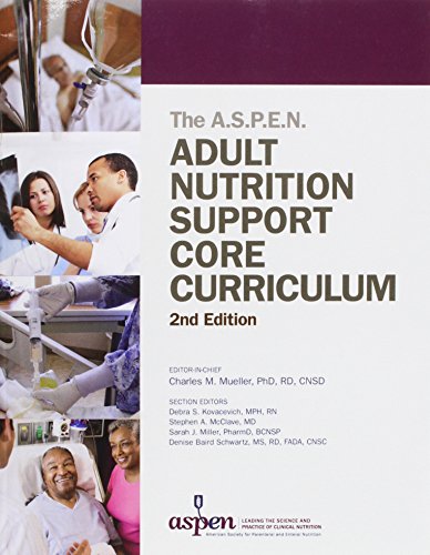 9781889622071: Adult Nutrition Support Core Curriculum, 2nd Edition