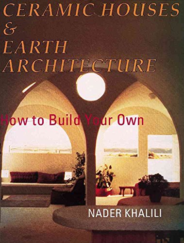 Beispielbild fr Ceramic Houses and Earth Architecture: How to Build Your Own zum Verkauf von Books of the Smoky Mountains