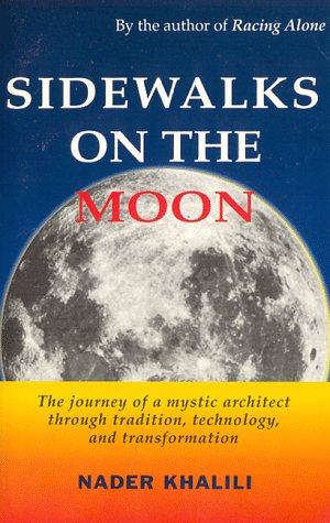 Imagen de archivo de Sidewalks on the Moon: The Journey of a Mystic Architect through Tradition, Technology and Transformation a la venta por HPB-Movies