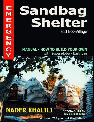 Beispielbild fr Emergency Sandbag Shelter and Eco-Village: Manual-How to Build Your Own with Superadobe/Earthbags zum Verkauf von Books of the Smoky Mountains