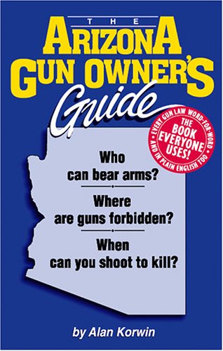 Stock image for The Arizona Gun Owner's Guide for sale by Once Upon A Time Books