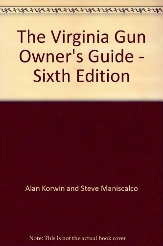 9781889632179: The Virginia Gun Owner's Guide - Sixth Edition