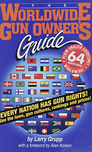 The Worldwide Gun Owner's Guide