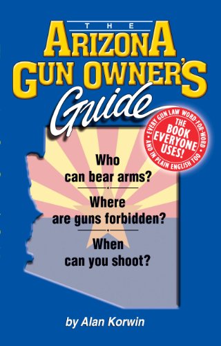 Stock image for The Arizona Gun Owner's Guide - 25th Edition for sale by BooksRun