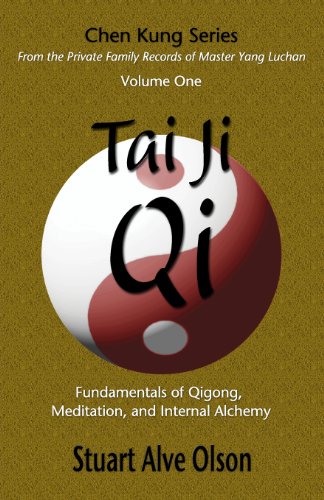 9781889633336: Tai Ji Qi: Fundamentals of Qigong, Meditation, and Internal Alchemy (Chen Kung Series: From the Private Family Records of Master Yang Luchan)