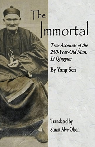 Imagen de archivo de The Immortal: True Accounts of the 250-Year-Old Man, Li Qingyun a la venta por ThriftBooks-Atlanta