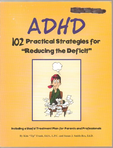 9781889636023: Adhd: 102 Practical Strategies for "Reducing the Deficit"