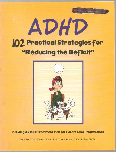 Stock image for Adhd: 102 Practical Strategies for "Reducing the Deficit" for sale by HPB-Diamond