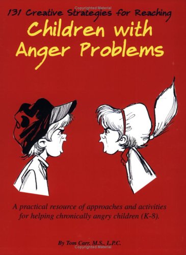 Beispielbild fr 131 Creative Strategies for Reaching Children with Anger Problems zum Verkauf von Better World Books