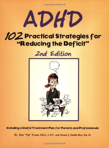 Beispielbild fr ADHD: 102 Practical Strategies for 'Reducing the Deficit' zum Verkauf von ZBK Books