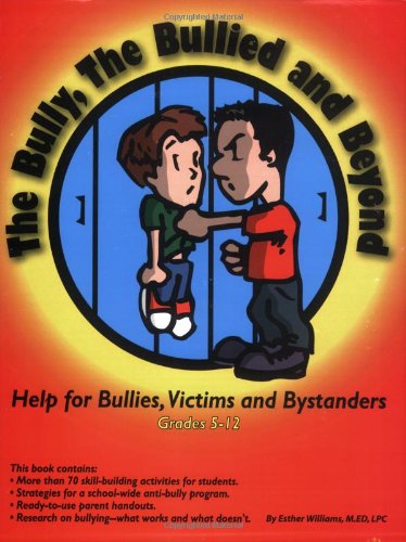 The Bully, the Bullied, and Beyond (9781889636764) by Williams, Esther